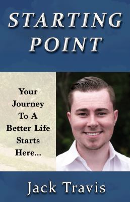 Starting Point: Your Journey To A Better Life S... 0692955240 Book Cover