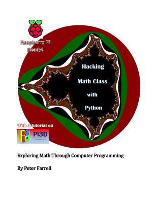 Hacking Math Class with Python: Exploring Math ... 1508656940 Book Cover