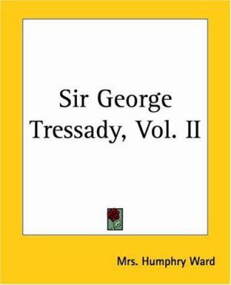 Sir George Tressady, Vol. II 1419147420 Book Cover