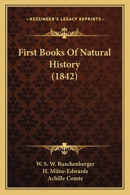 First Books Of Natural History (1842) 1166576558 Book Cover