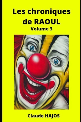 Les chroniques de Raoul - Volume 3 [French] B09W78GW32 Book Cover