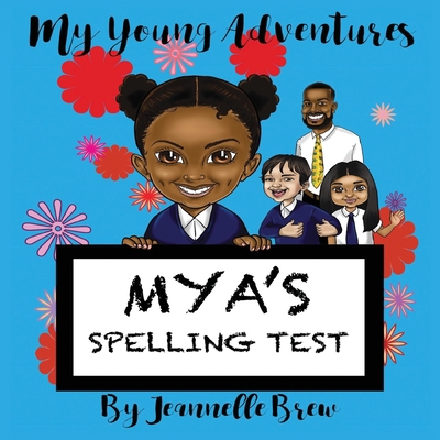 My Young Adventures: Mya's Spelling Test 0995601704 Book Cover