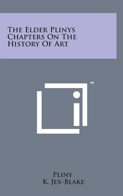 The Elder Plinys Chapters on the History of Art 1498162797 Book Cover