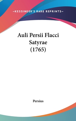 Auli Persii Flacci Satyrae (1765) 1104680254 Book Cover