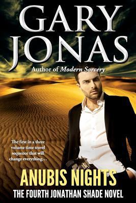 Anubis Nights: The Fourth Jonathan Shade Novel 1502927160 Book Cover