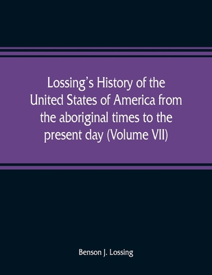 Lossing's history of the United States of Ameri... 9353809045 Book Cover