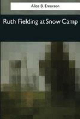 Ruth Fielding at Snow Camp 1544095880 Book Cover