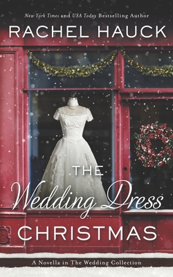 The Wedding Dress Christmas: (Small Town Romance) 173413660X Book Cover