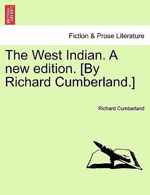 The West Indian. A new edition. [By Richard Cum... 1241172269 Book Cover