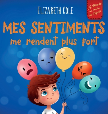 Mes sentiments me rendent plus fort: Livre pour... [French] 1957457821 Book Cover