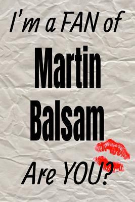 I'm a FAN of Martin Balsam Are YOU? creative writing lined journal (Actors series)