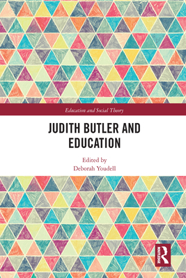 Judith Butler and Education 0367584611 Book Cover