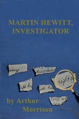 Martin Hewitt, Investigator 1671628195 Book Cover