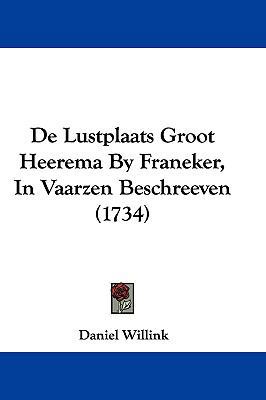 de Lustplaats Groot Heerema by Franeker, in Vaa... [Chinese] 1104802481 Book Cover
