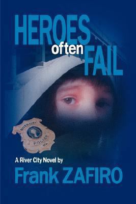 Heroes Often Fail 1934677191 Book Cover