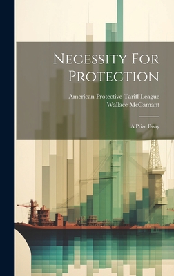 Necessity For Protection: A Prize Essay 1020537205 Book Cover