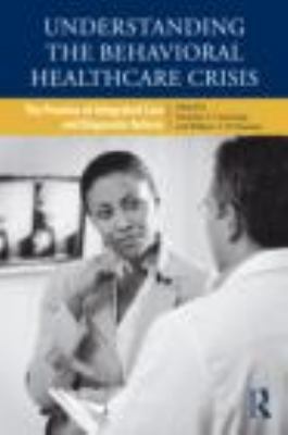 Understanding the Behavioral Healthcare Crisis:... 0415876435 Book Cover