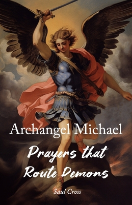 Archangel Michael Prayers that Route Demons B0CHLGTR1S Book Cover