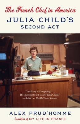 The French Chef in America: Julia Child's Secon... 0147530180 Book Cover