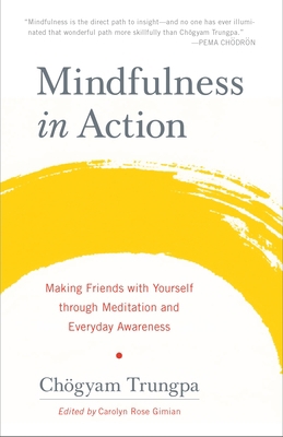 Mindfulness in Action: Making Friends with Your... 1611803535 Book Cover