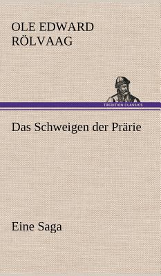 Das Schweigen Der Prarie [German] 3847265628 Book Cover