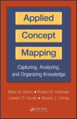 Applied Concept Mapping: Capturing, Analyzing, ... 1439828601 Book Cover