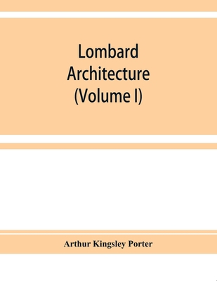 Lombard architecture (Volume I) 9353929539 Book Cover