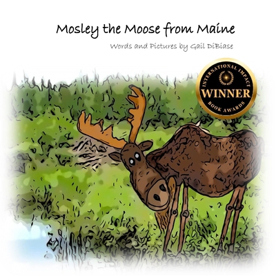 Mosley the Moose from Maine B0BVDLH458 Book Cover