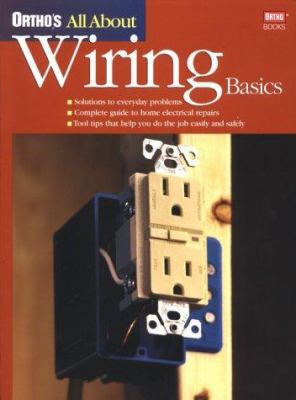 Ortho's All About Wiring Basics (Ortho's All Ab... 0897214404 Book Cover