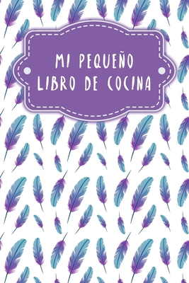 Mi pequeño libro de cocina [Spanish] B084DGWK5G Book Cover