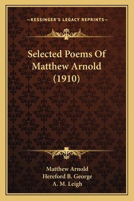 Selected Poems Of Matthew Arnold (1910) 1164008609 Book Cover