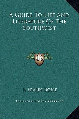 A Guide To Life And Literature Of The Southwest 1169270506 Book Cover