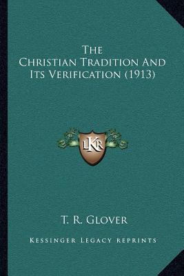 The Christian Tradition And Its Verification (1... 1164024760 Book Cover