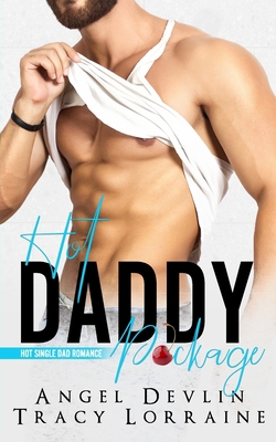 Hot Daddy Package (an enemies to lovers romance) B09Q6ZRFD2 Book Cover