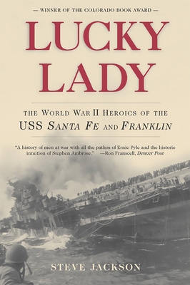 Lucky Lady: The World War II Heroics of the USS... 0786713100 Book Cover