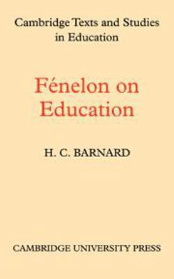 Fenelon on Education 0521041074 Book Cover