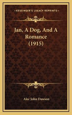 Jan, A Dog, And A Romance (1915) 1164754416 Book Cover