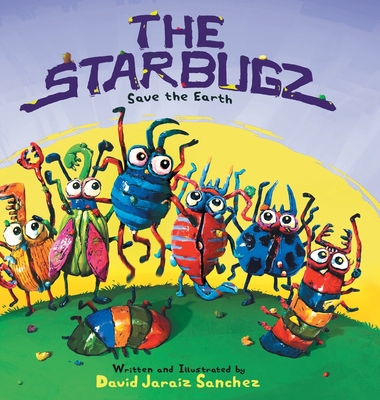 The Starbugz save the Earth 1525578073 Book Cover