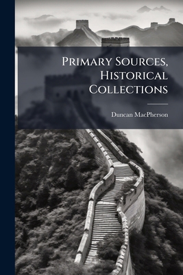 Primary Sources, Historical Collections 1024302237 Book Cover
