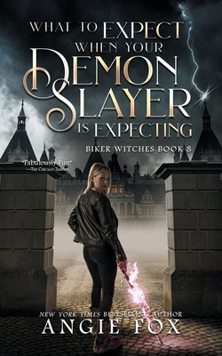 What to Expect When Your Demon Slayer is Expecting 1939661536 Book Cover