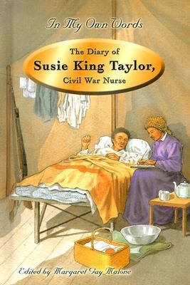 The Diary of Susie King Taylor, Civil War Nurse 076141648X Book Cover