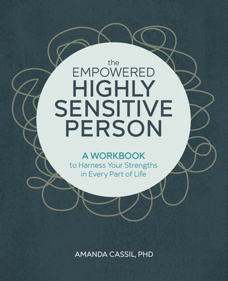 The Empowered Highly Sensitive Person: A Workbo... 1646114566 Book Cover