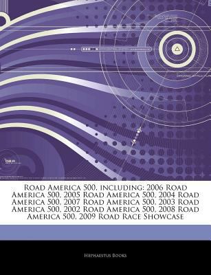 Paperback Articles on Road America 500, Including : 2006 Road America 500, 2005 Road America 500, 2004 Road America 500, 2007 Road America 500, 2003 Road America Book