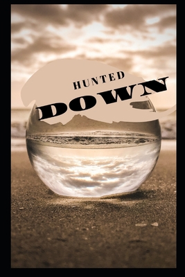 Hunted Down B089M1H876 Book Cover