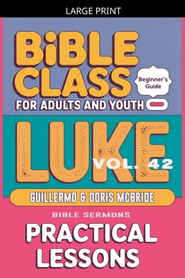 Bible Class for Adults and Youth: Beginner's Gu... [Large Print] B0GNCPT6RK Book Cover