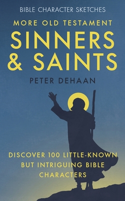More Old Testament Sinners and Saints: Discover... B0D38BTTLC Book Cover