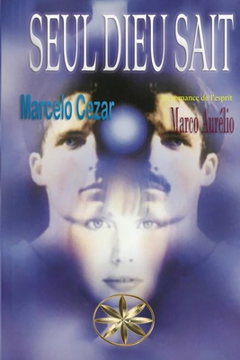 Seul Dieu Sait [French] 1088232914 Book Cover