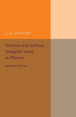 Volume and Surface Integrals Used in Physics 1107493811 Book Cover
