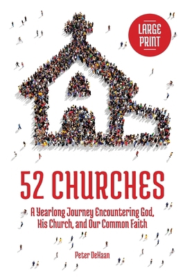 52 Churches: A Yearlong Journey Encountering Go... [Large Print] B0CNZPFNKF Book Cover