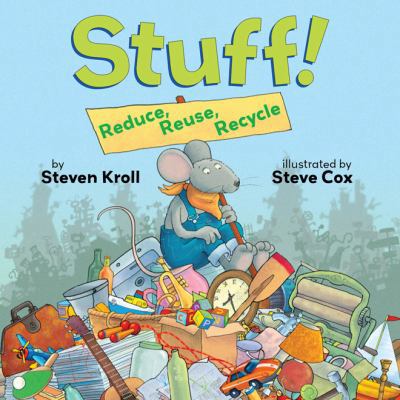 Stuff! Reduce, Reuse, Recycle 0761462376 Book Cover